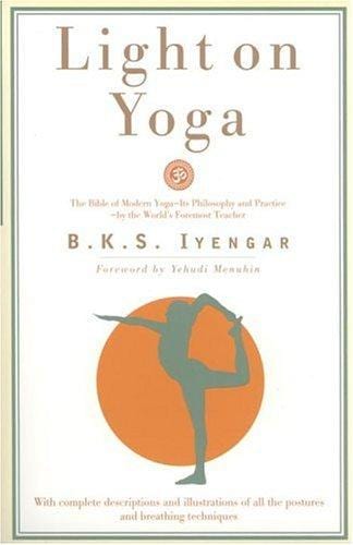 Light on Yoga by B.K.S. Iyengar